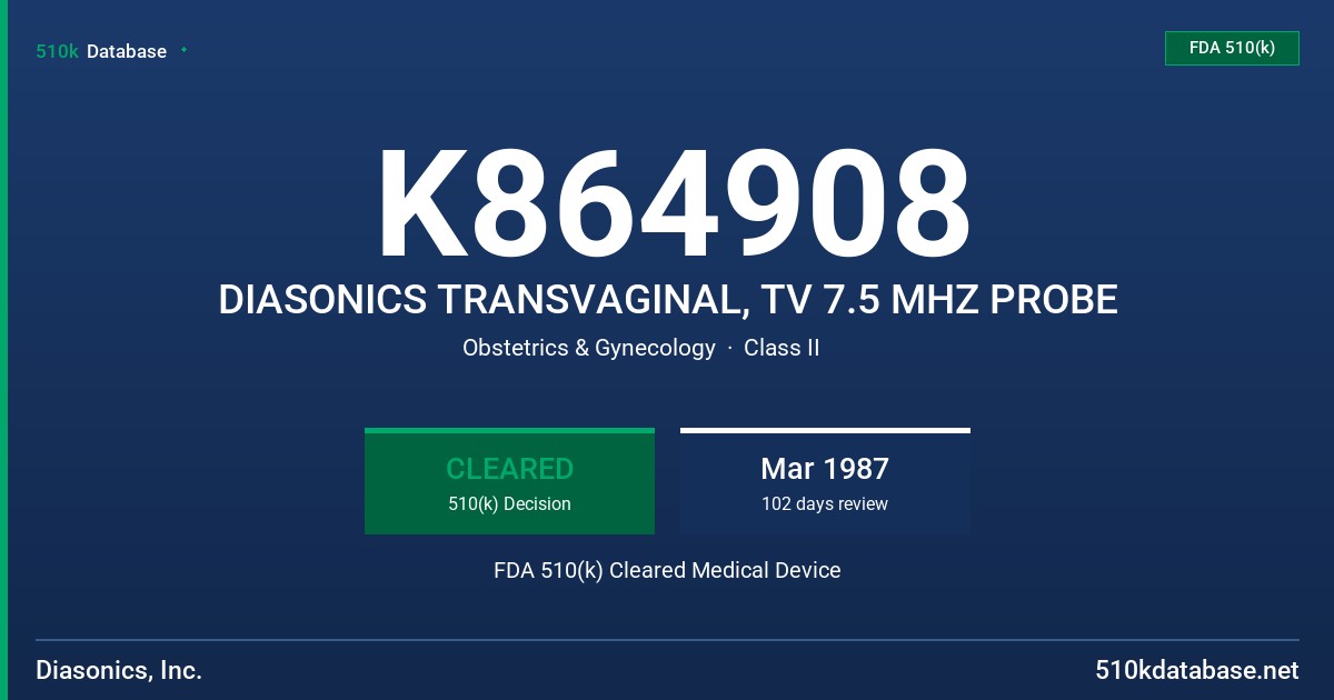 K864908 DIASONICS TRANSVAGINAL, TV 7.5 MHZ PROBE FDA 510(k) Cleared Medical Device