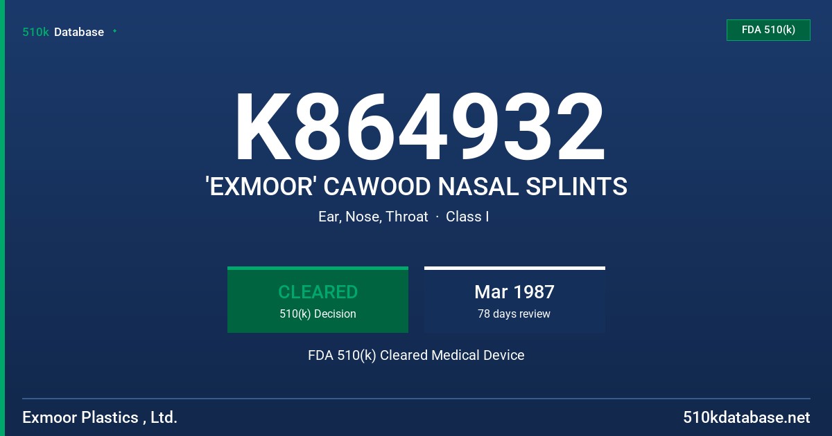 K864932 'EXMOOR' CAWOOD NASAL SPLINTS FDA 510(k) Cleared Medical Device