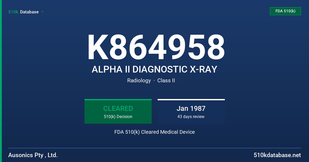 K864958 ALPHA II DIAGNOSTIC X-RAY FDA 510(k) Cleared Medical Device