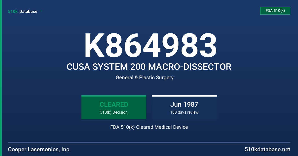 K864983 CUSA SYSTEM 200 MACRO-DISSECTOR FDA 510(k) Cleared Medical Device