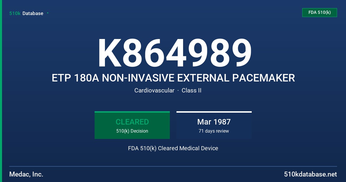 K864989 ETP 180A NON-INVASIVE EXTERNAL PACEMAKER FDA 510(k) Cleared Medical Device