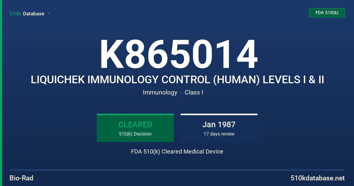 K865014 LIQUICHEK IMMUNOLOGY CONTROL (HUMAN) LEVELS I & II FDA 510(k) Cleared Medical Device