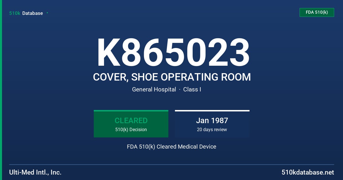 K865023 COVER, SHOE OPERATING ROOM FDA 510(k) Cleared Medical Device
