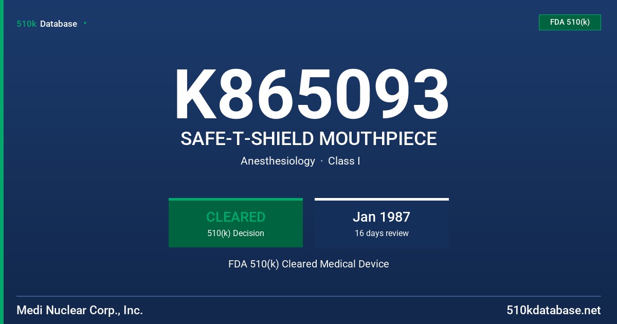 K865093 SAFE-T-SHIELD MOUTHPIECE FDA 510(k) Cleared Medical Device