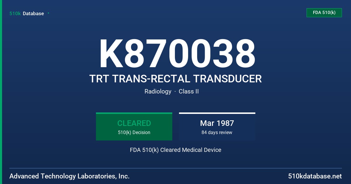 K870038 TRT TRANS-RECTAL TRANSDUCER FDA 510(k) Cleared Medical Device