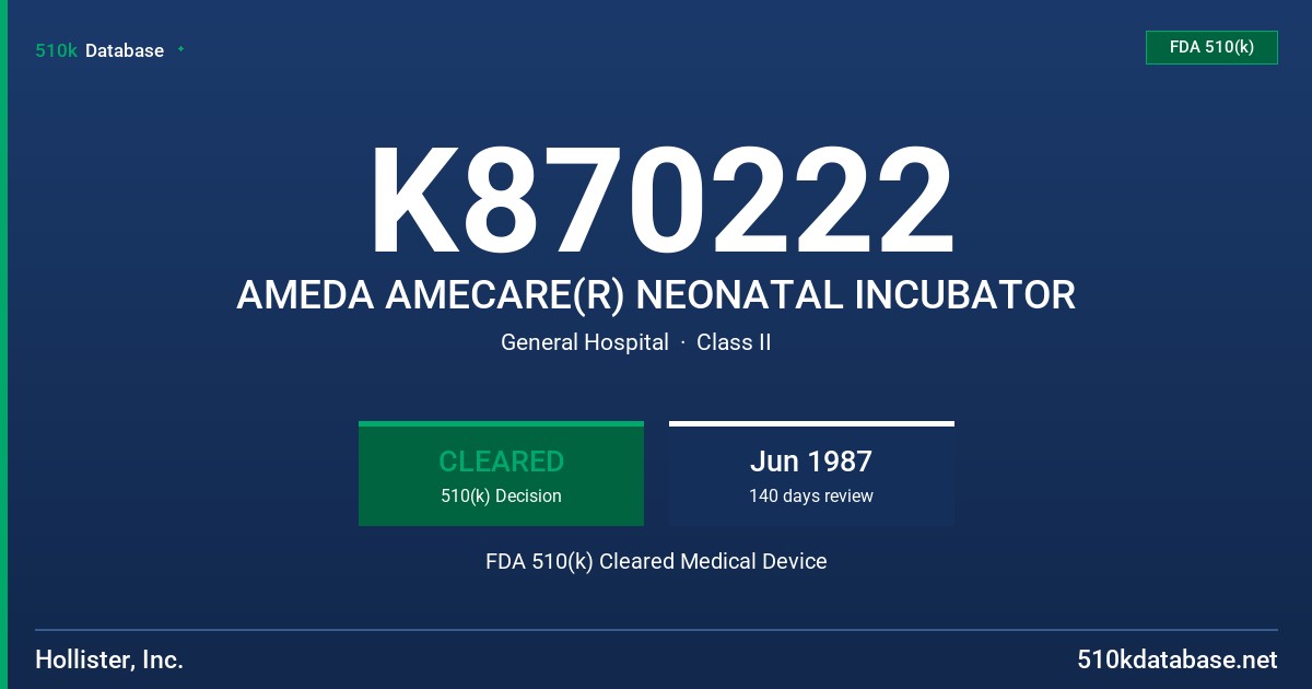 K870222 AMEDA AMECARE(R) NEONATAL INCUBATOR FDA 510(k) Cleared Medical Device