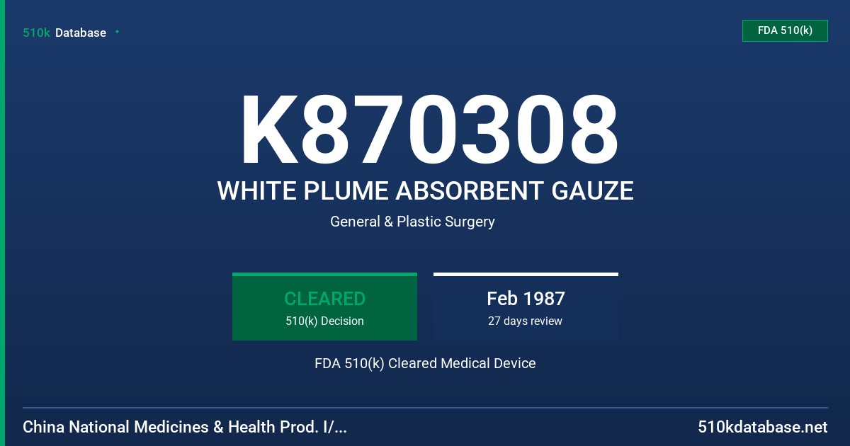 K870308 WHITE PLUME ABSORBENT GAUZE FDA 510(k) Cleared Medical Device