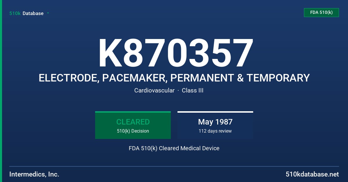 K870357 ELECTRODE, PACEMAKER, PERMANENT & TEMPORARY FDA 510(k) Cleared Medical Device