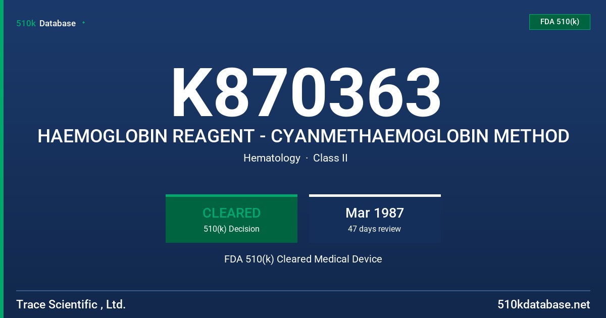 K870363 HAEMOGLOBIN REAGENT - CYANMETHAEMOGLOBIN METHOD FDA 510(k) Cleared Medical Device