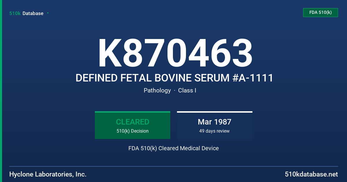 K870463 DEFINED FETAL BOVINE SERUM #A-1111 FDA 510(k) Cleared Medical Device
