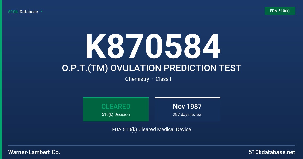 K870584 O.P.T.(TM) OVULATION PREDICTION TEST FDA 510(k) Cleared Medical Device