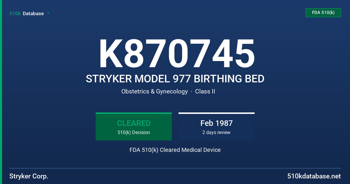 K870745 STRYKER MODEL 977 BIRTHING BED FDA 510(k) Cleared Medical Device