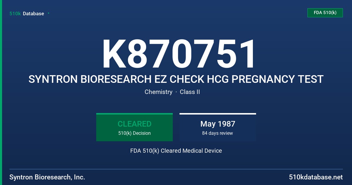 K870751 SYNTRON BIORESEARCH EZ CHECK HCG PREGNANCY TEST FDA 510(k) Cleared Medical Device
