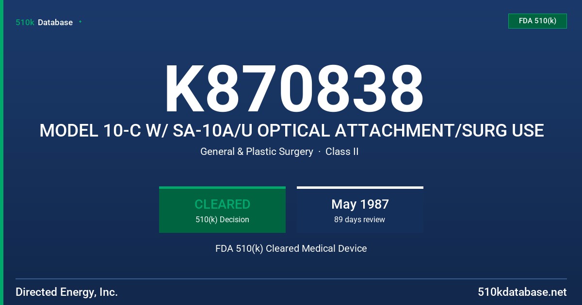 K870838 MODEL 10-C W/ SA-10A/U OPTICAL ATTACHMENT/SURG USE FDA 510(k) Cleared Medical Device