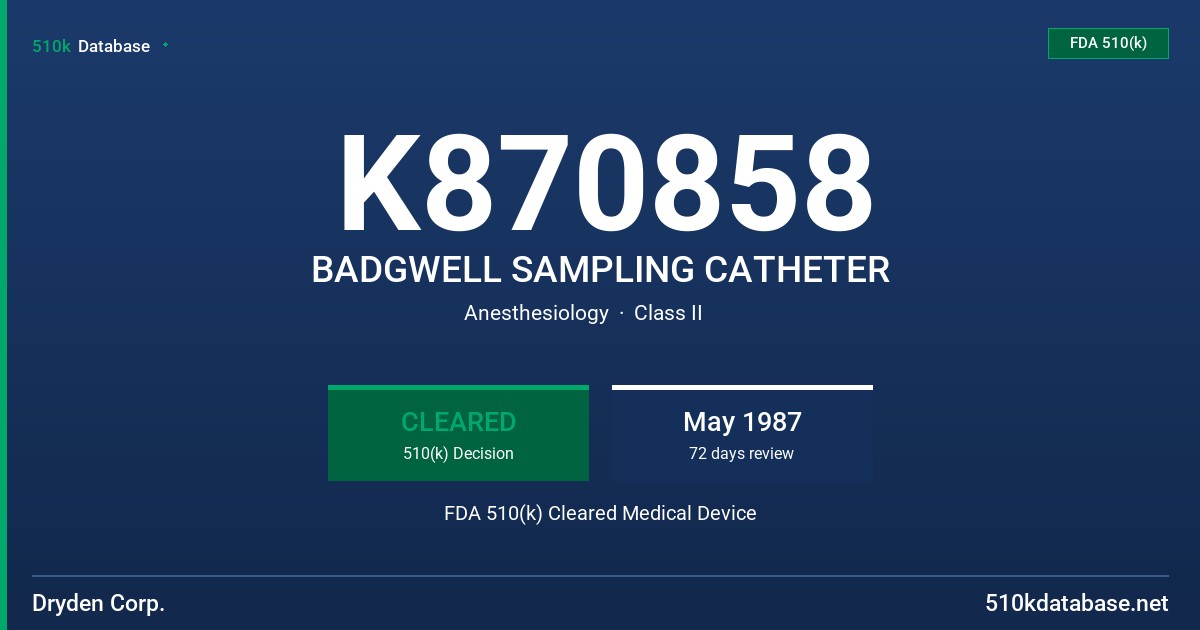 K870858 BADGWELL SAMPLING CATHETER FDA 510(k) Cleared Medical Device