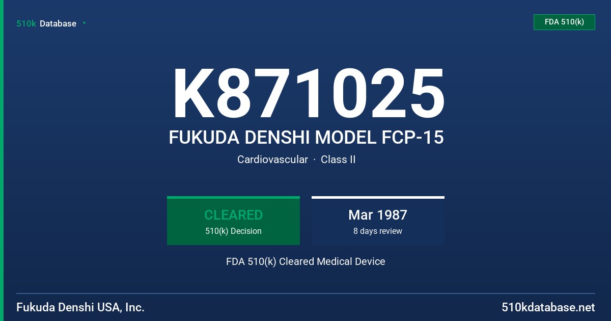 K871025 FUKUDA DENSHI MODEL FCP-15 FDA 510(k) Cleared Medical Device