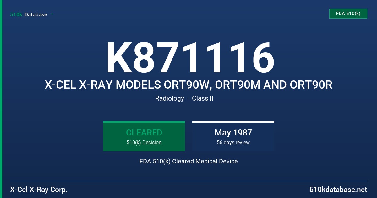 K871116 X-CEL X-RAY MODELS ORT90W, ORT90M AND ORT90R FDA 510(k) Cleared Medical Device