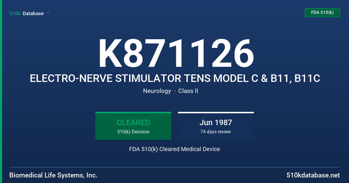 K871126 ELECTRO-NERVE STIMULATOR TENS MODEL C & B11, B11C FDA 510(k) Cleared Medical Device