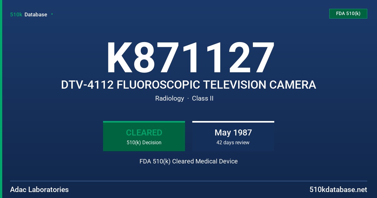 K871127 DTV-4112 FLUOROSCOPIC TELEVISION CAMERA FDA 510(k) Cleared Medical Device