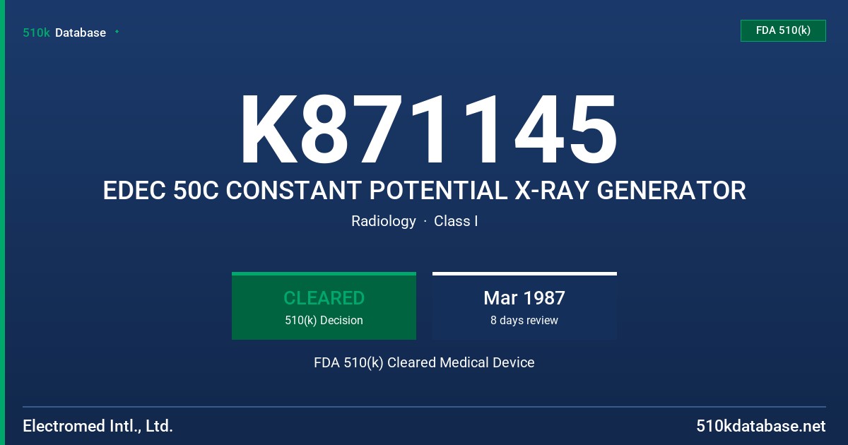 K871145 EDEC 50C CONSTANT POTENTIAL X-RAY GENERATOR FDA 510(k) Cleared Medical Device