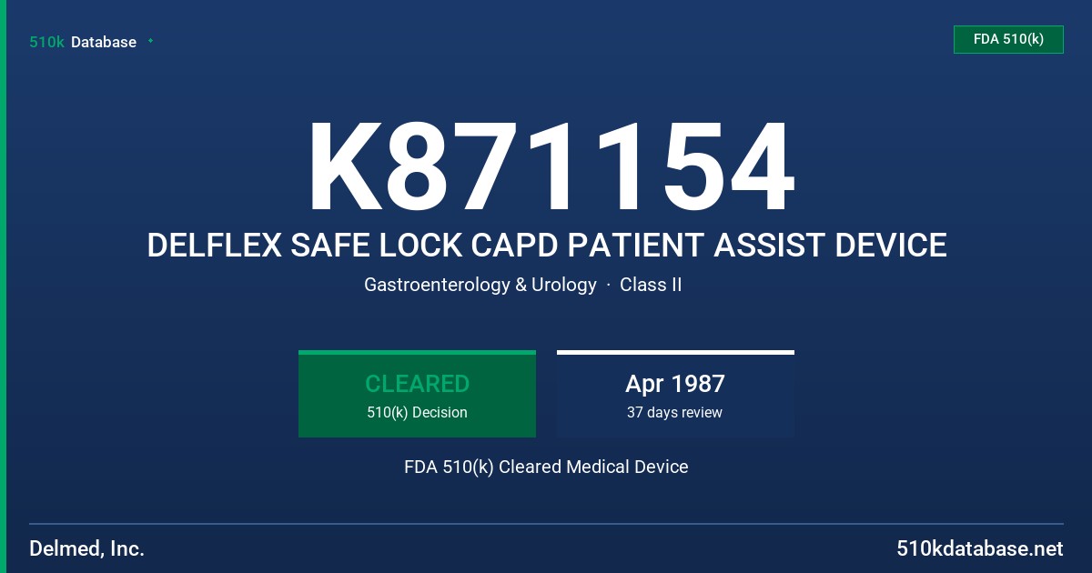 K871154 DELFLEX SAFE LOCK CAPD PATIENT ASSIST DEVICE FDA 510(k) Cleared Medical Device