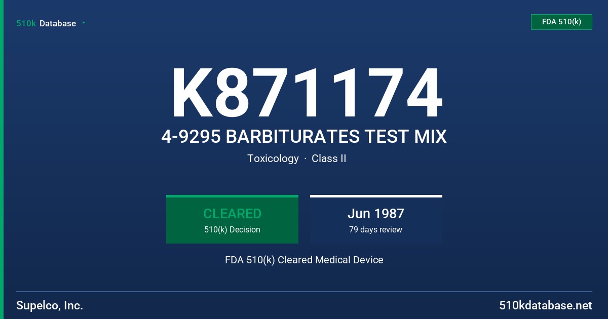 K871174 4-9295 BARBITURATES TEST MIX FDA 510(k) Cleared Medical Device
