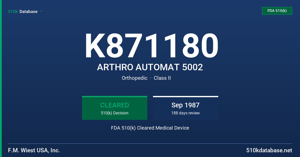 K871180 ARTHRO AUTOMAT 5002 FDA 510(k) Cleared Medical Device