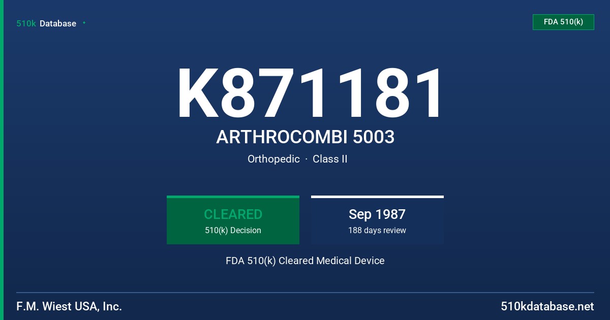 K871181 ARTHROCOMBI 5003 FDA 510(k) Cleared Medical Device
