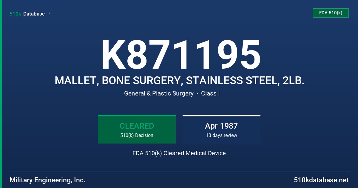 K871195 MALLET, BONE SURGERY, STAINLESS STEEL, 2LB. FDA 510(k) Cleared Medical Device