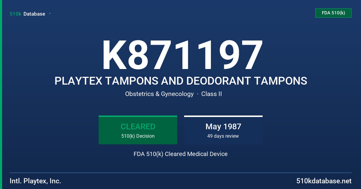 K871197 PLAYTEX TAMPONS AND DEODORANT TAMPONS FDA 510(k) Cleared Medical Device