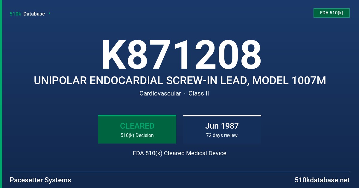 K871208 UNIPOLAR ENDOCARDIAL SCREW-IN LEAD, MODEL 1007M FDA 510(k) Cleared Medical Device