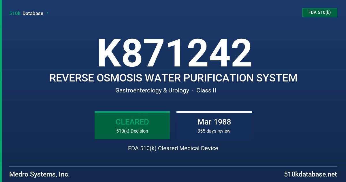 K871242 REVERSE OSMOSIS WATER PURIFICATION SYSTEM FDA 510(k) Cleared Medical Device