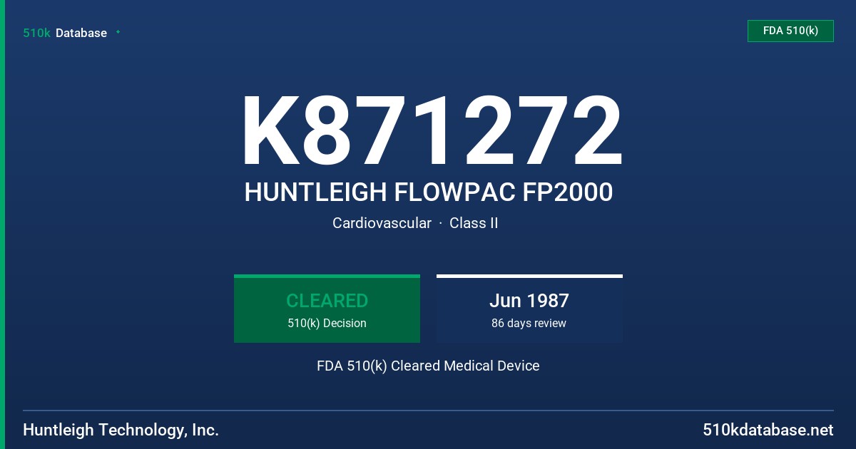 K871272 HUNTLEIGH FLOWPAC FP2000 FDA 510(k) Cleared Medical Device