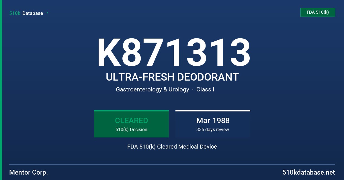K871313 ULTRA-FRESH DEODORANT FDA 510(k) Cleared Medical Device