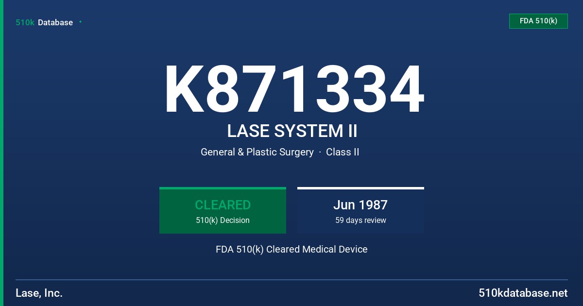 K871334 LASE SYSTEM II FDA 510(k) Cleared Medical Device
