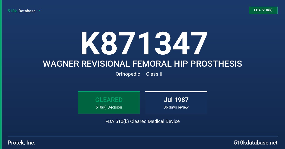 K871347 WAGNER REVISIONAL FEMORAL HIP PROSTHESIS FDA 510(k) Cleared Medical Device