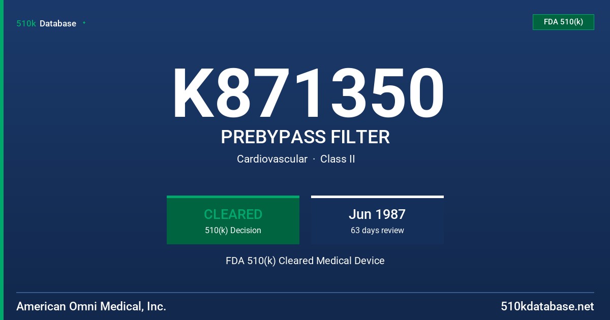 K871350 PREBYPASS FILTER FDA 510(k) Cleared Medical Device