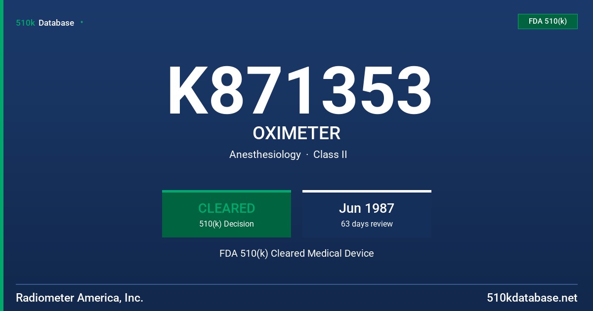 K871353 OXIMETER FDA 510(k) Cleared Medical Device