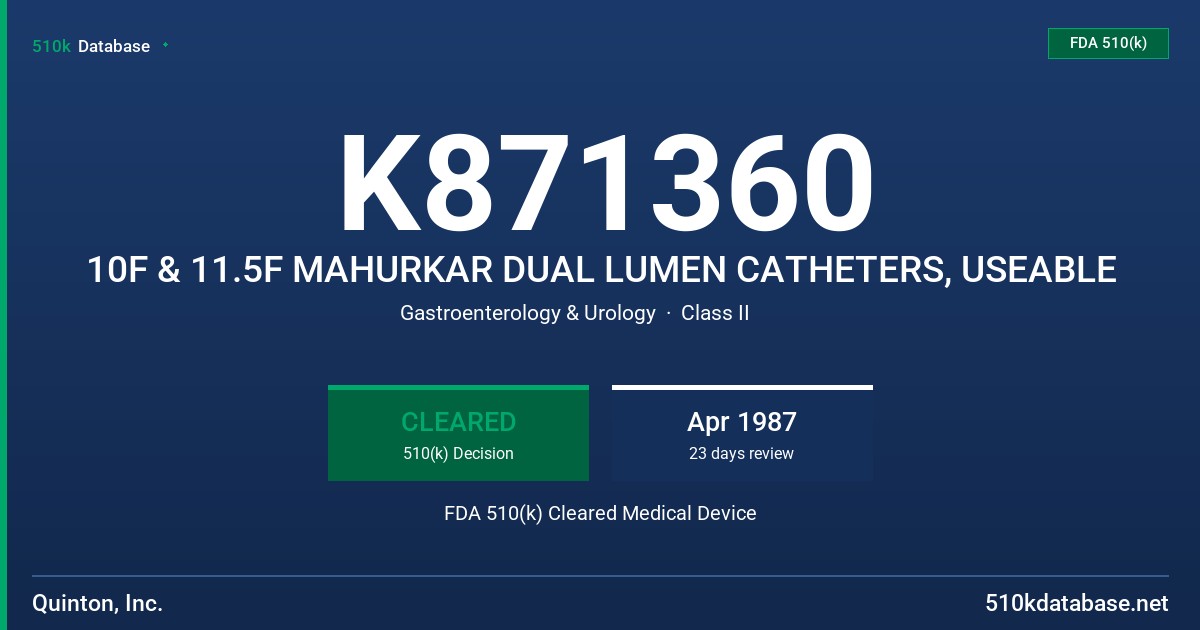 K871360 10F & 11.5F MAHURKAR DUAL LUMEN CATHETERS, USEABLE FDA 510(k) Cleared Medical Device