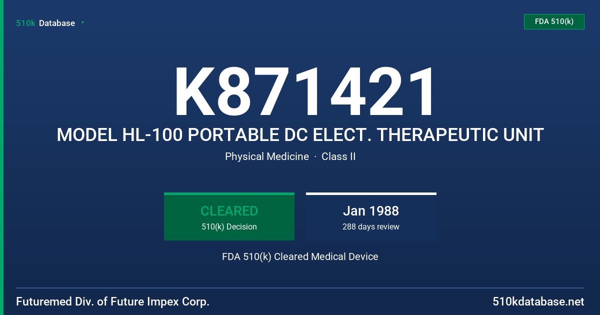 K871421 MODEL HL-100 PORTABLE DC ELECT. THERAPEUTIC UNIT FDA 510(k) Cleared Medical Device