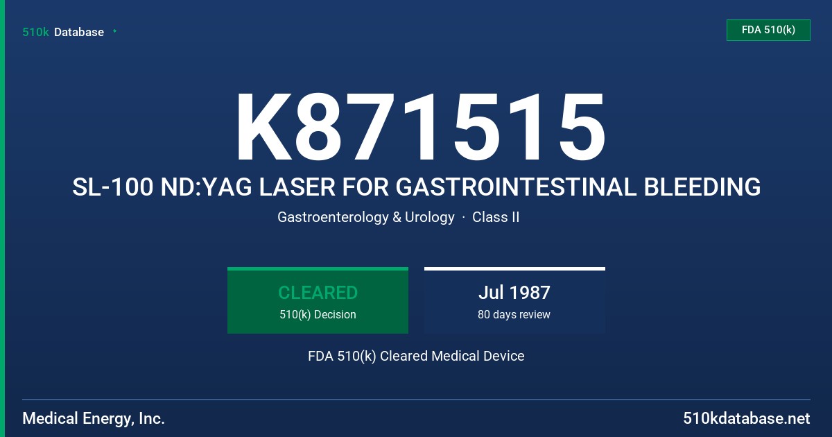 K871515 SL-100 ND:YAG LASER FOR GASTROINTESTINAL BLEEDING FDA 510(k) Cleared Medical Device