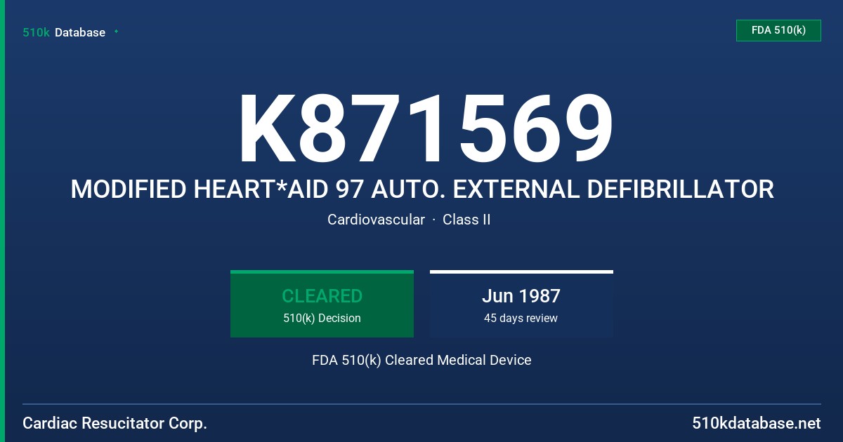 K871569 MODIFIED HEART*AID 97 AUTO. EXTERNAL DEFIBRILLATOR FDA 510(k) Cleared Medical Device