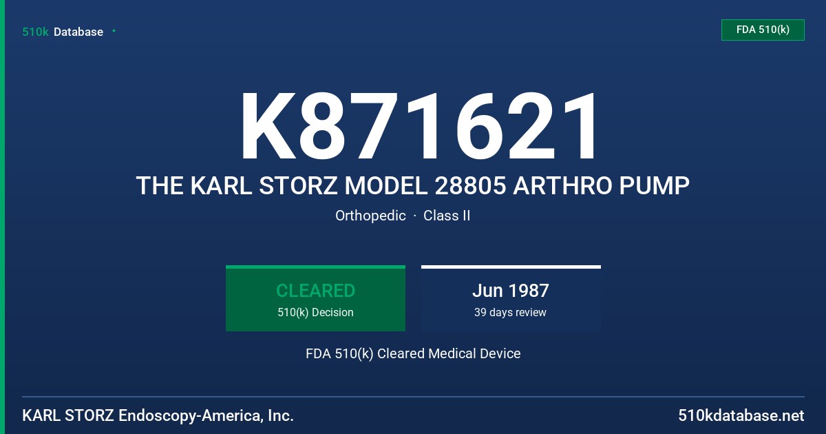 K871621 THE KARL STORZ MODEL 28805 ARTHRO PUMP FDA 510(k) Cleared Medical Device