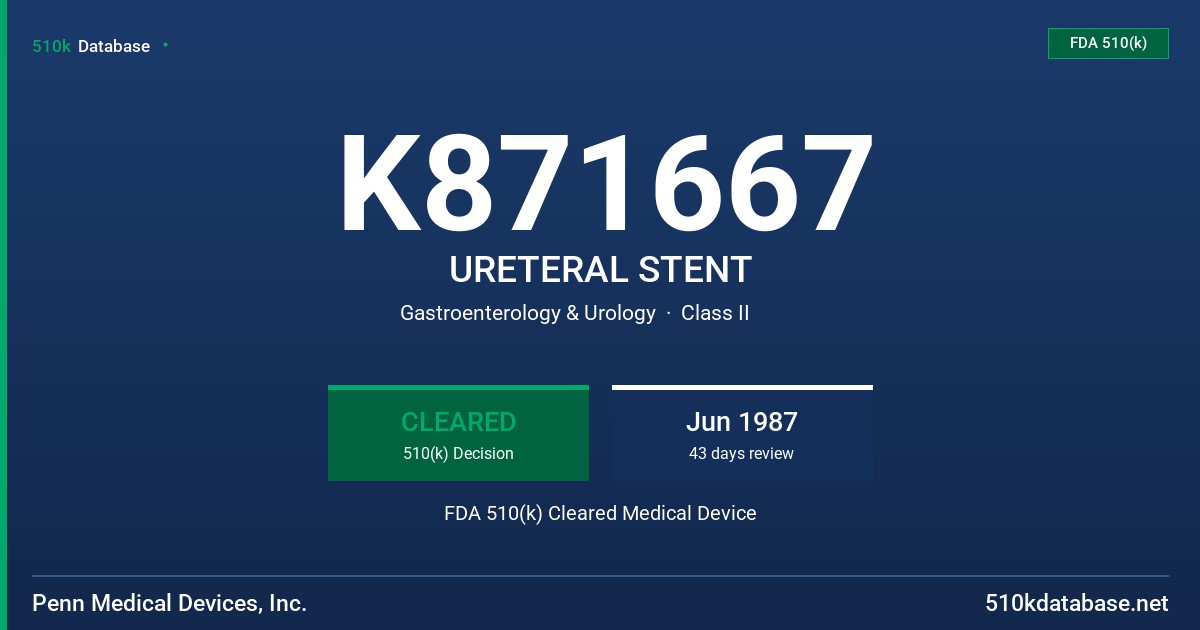 K871667 URETERAL STENT FDA 510(k) Cleared Medical Device