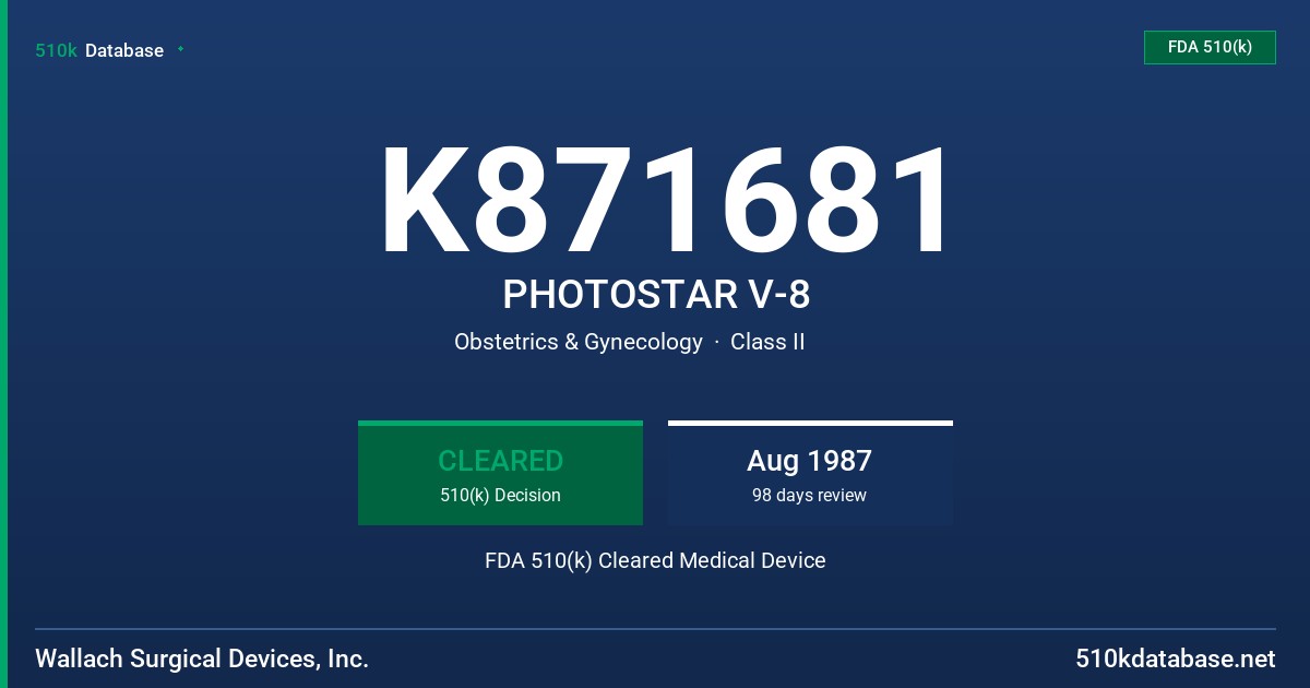 K871681 PHOTOSTAR V-8 FDA 510(k) Cleared Medical Device