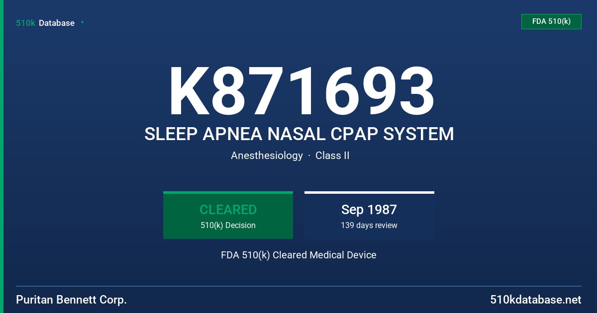 K871693 SLEEP APNEA NASAL CPAP SYSTEM FDA 510(k) Cleared Medical Device