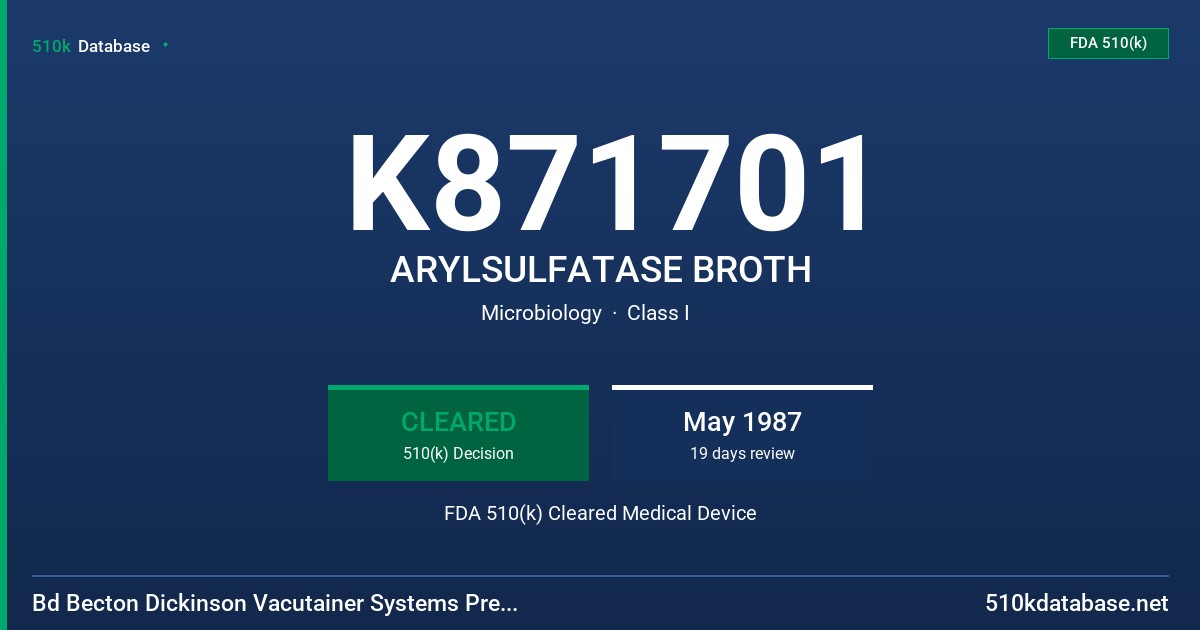 K871701 ARYLSULFATASE BROTH FDA 510(k) Cleared Medical Device