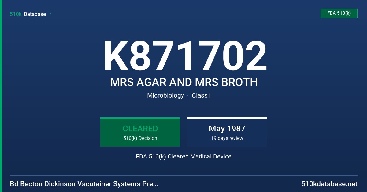 K871702 MRS AGAR AND MRS BROTH FDA 510(k) Cleared Medical Device