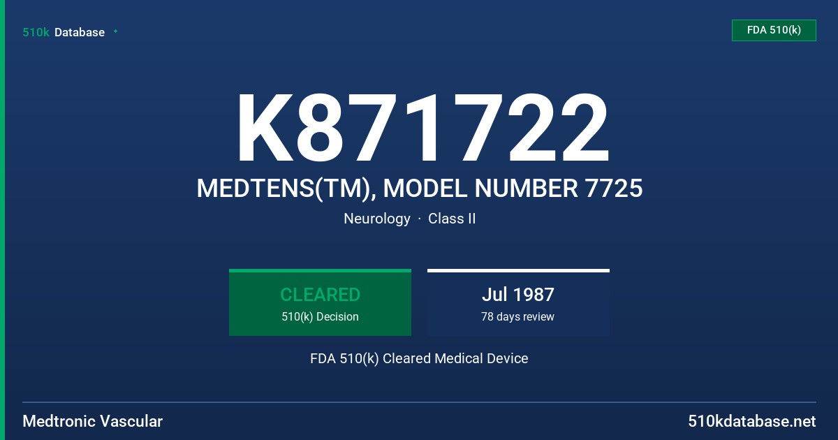 K871722 MEDTENS(TM), MODEL NUMBER 7725 FDA 510(k) Cleared Medical Device