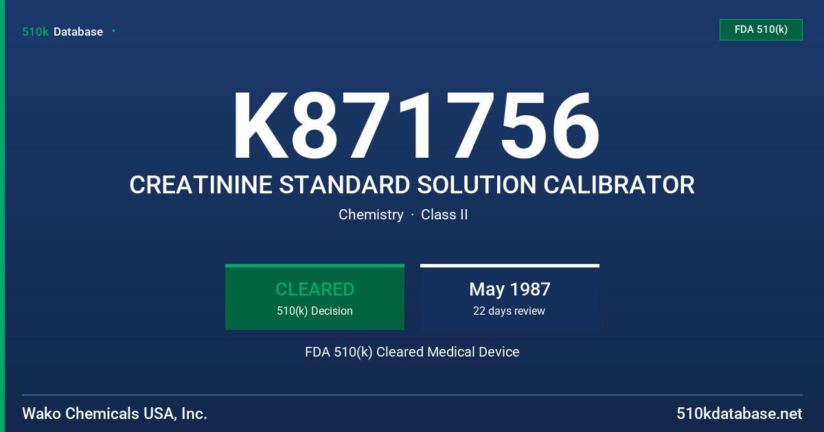 K871756 CREATININE STANDARD SOLUTION CALIBRATOR FDA 510(k) Cleared Medical Device